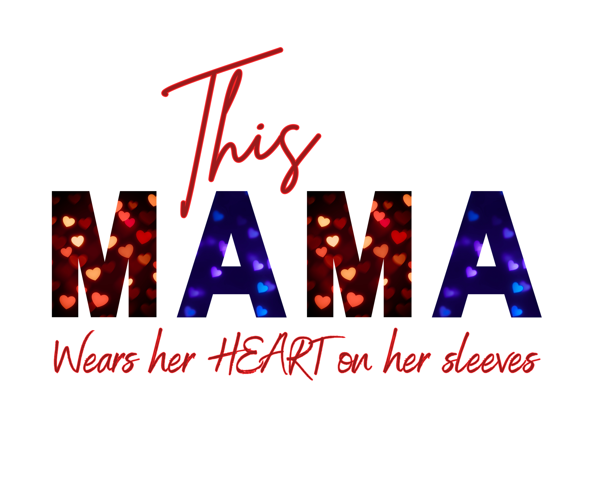 This Mama wears her heart on her sleaves digital download design in blue and red